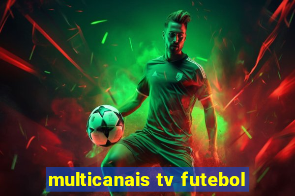 multicanais tv futebol